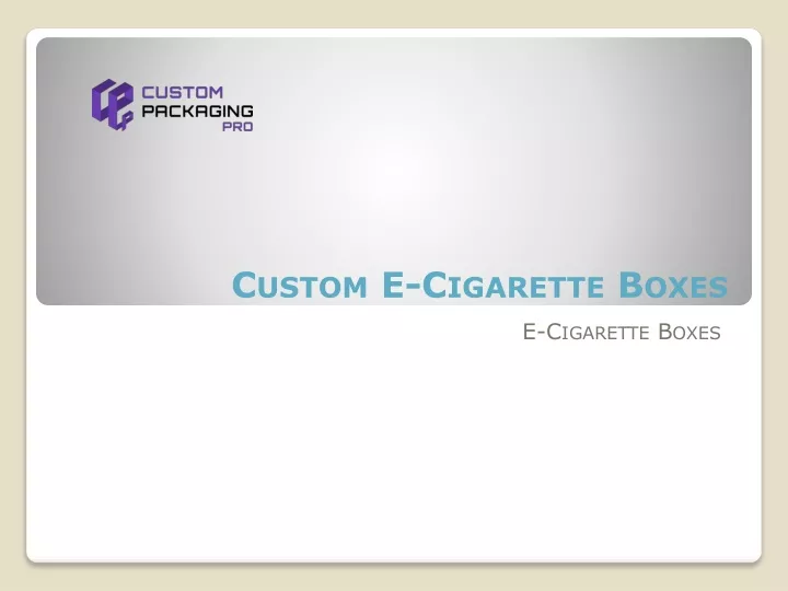 custom e cigarette boxes