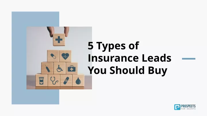 5 types of insurance leads you should buy