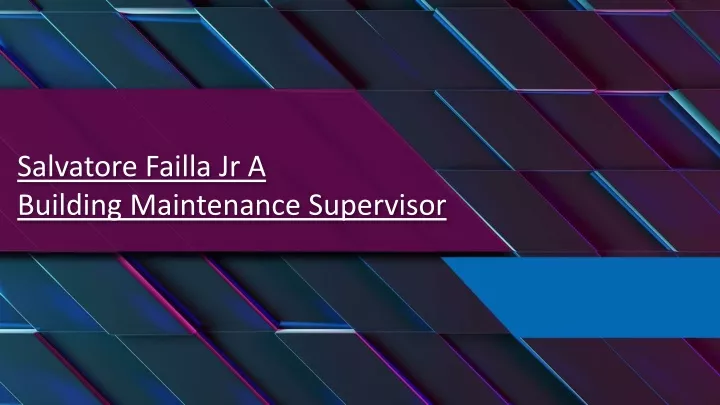 salvatore failla jr a building m aintenance s upervisor