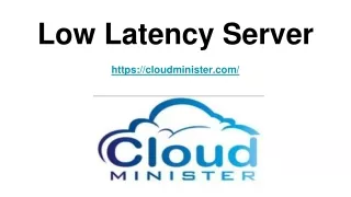 low latency server