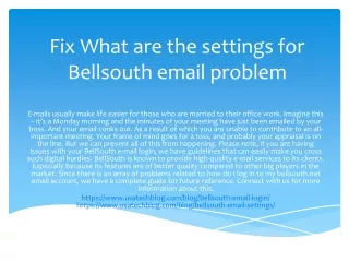 Resolve What are the settings for Bellsouth email issue