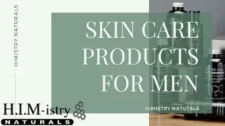 Affordable Skin Care Products for Men- Himistry Naturals