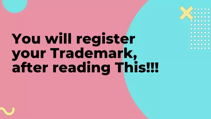 you will register your trademark after reading