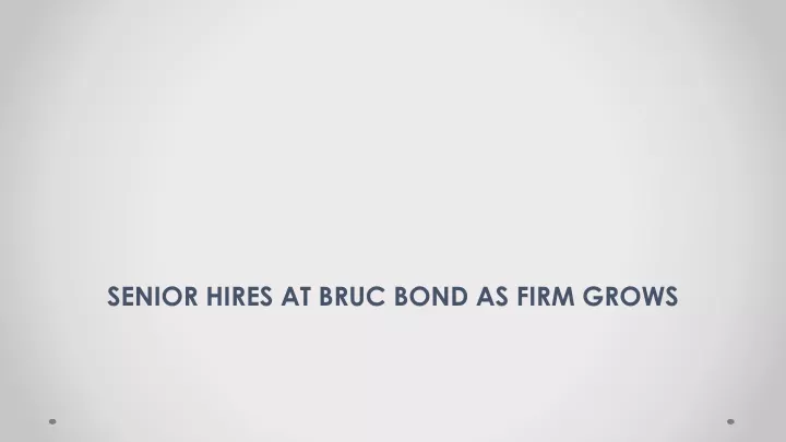 senior hires at bruc bond as firm grows