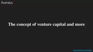 the concept of venture capital and more