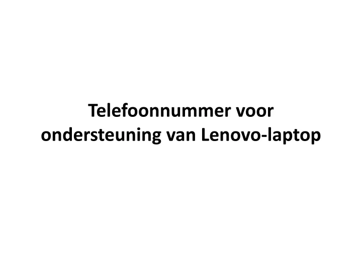 telefoonnummer voor ondersteuning van lenovo laptop