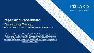 Paper & Paperboard Packaging Market Size Worth $413 Billion By 2026