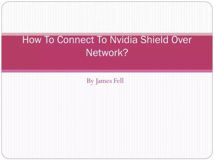 how to connect to nvidia shield over network