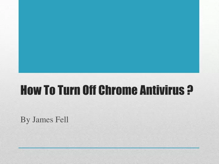 how to turn off chrome antivirus