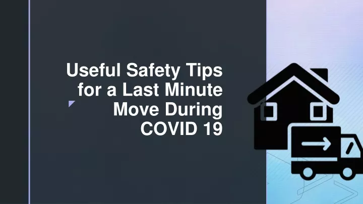 useful safety tips for a last minute move during covid 19