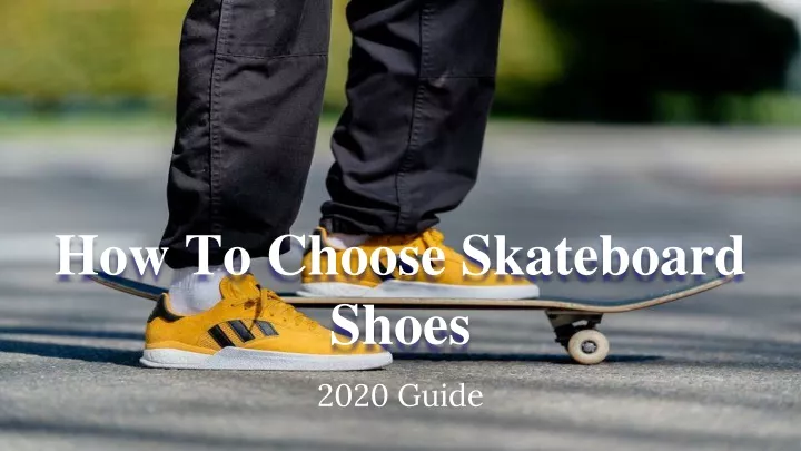 how to choose skateboard shoes