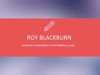 Dr. Roy Blackburn - Possesses Exceptional Management Skills