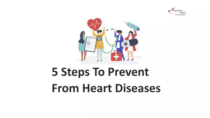 5 steps to prevent from heart diseases