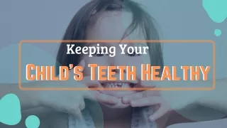 Taking Care of Your Children's Teeth