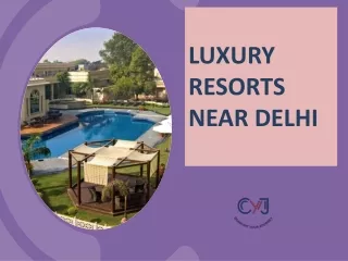 Resorts Near Delhi | Weekend Getaway near Delhi