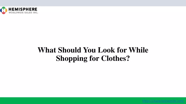 what should you look for while shopping for clothes