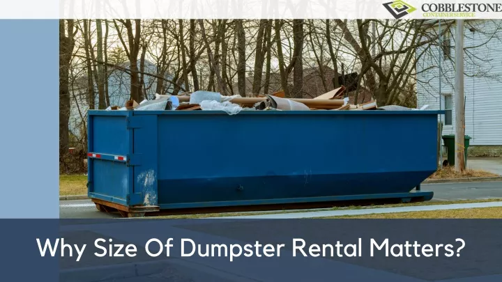 why size of dumpster rental matters