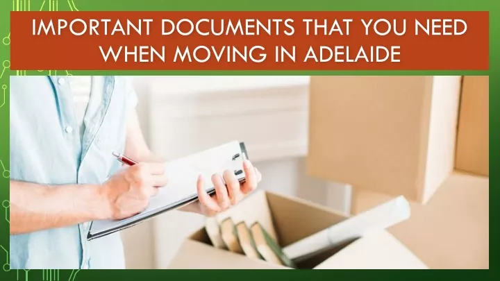 important documents that you need when moving in adelaide