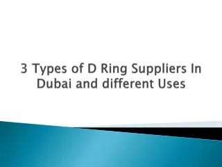3 types of d ring suppliers in dubai and different uses