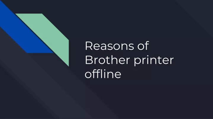 reasons of brother printer offline