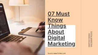 07 Must Know Things about Digital Marketing