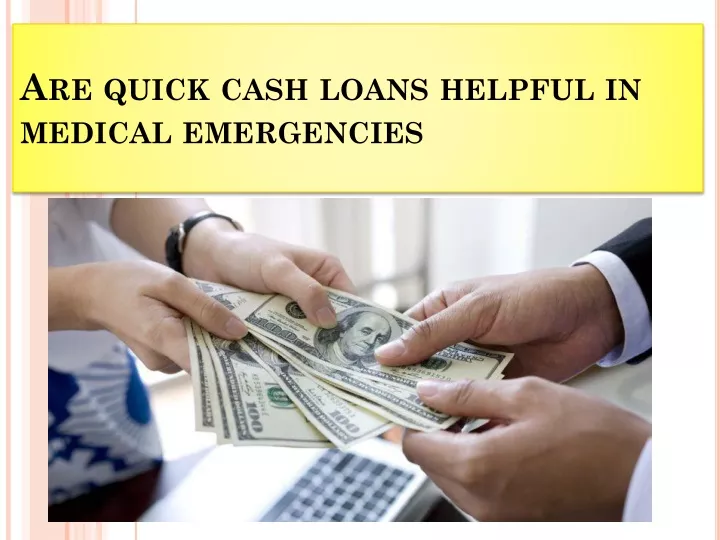 are quick cash loans helpful in medical emergencies