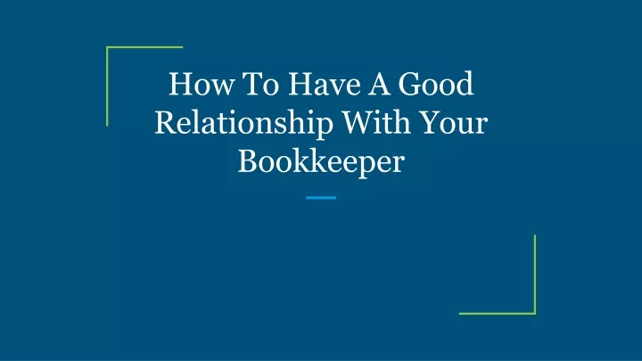 how to have a good relationship with your bookkeeper