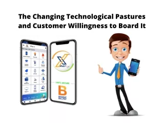the changing technological pastures and customer