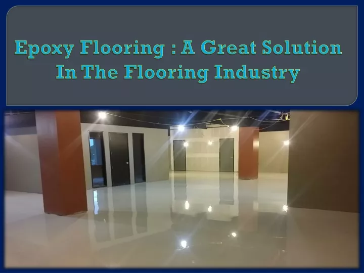 epoxy flooring a great solution in the flooring industry