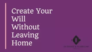 Create Your Will Without Leaving Home - OC Estate and Elder Law