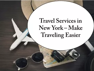 Travel Services in New York – Make Traveling Easier