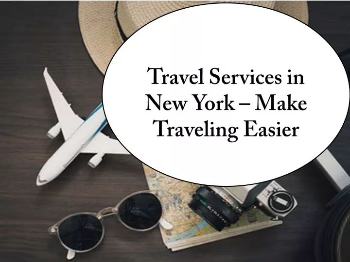 travel services in new york make traveling easier