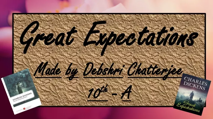 great expectations made by debshri chatterjee