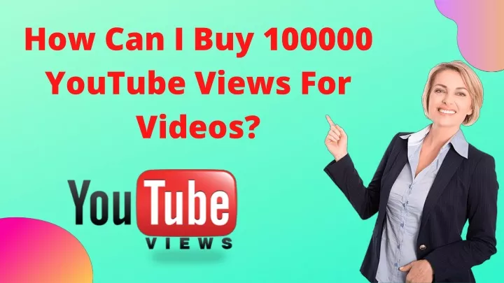how c a n i buy 100000 youtub e v i ews for videos