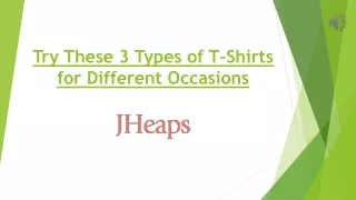 Try These 3 Types of T-Shirts for Different Occasions