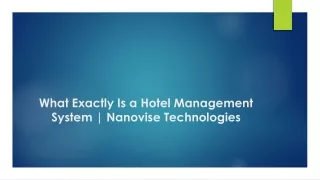 What Exactly Is a Hotel Management System | Nanovise Technologies