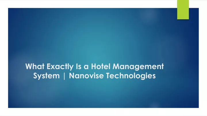 what exactly is a hotel management system nanovise technologies
