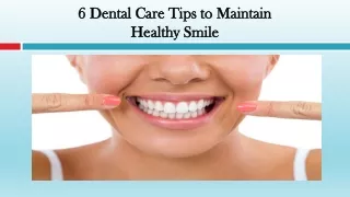 Dental Care Tips to Maintain a Healthy Smile