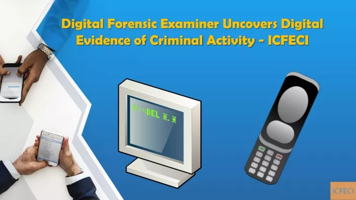 digital forensic examiner uncovers digital