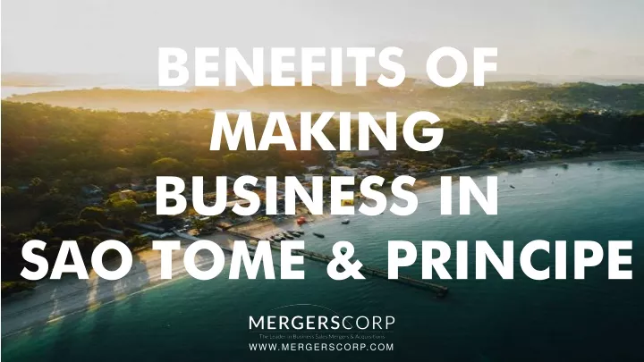 benefits of making business in sao tome principe