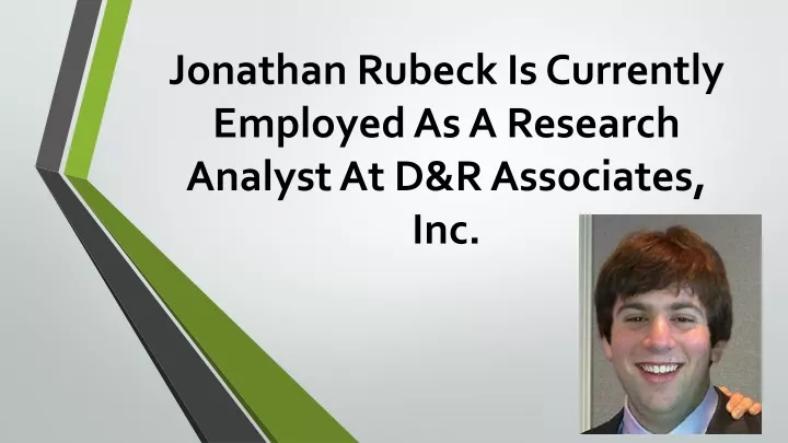 jonathan rubeck is currently employed as a research analyst at d r associates inc