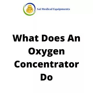 What Does An Oxygen Concentrator Do