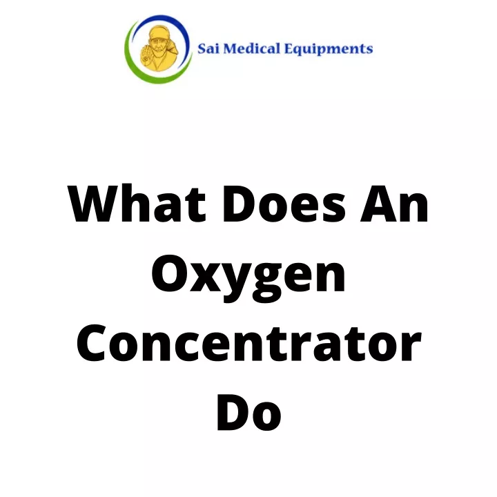 what does an oxygen concentrator do
