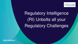 Regulatory intelligence (RI) unbolts all your Regulatory Challenges