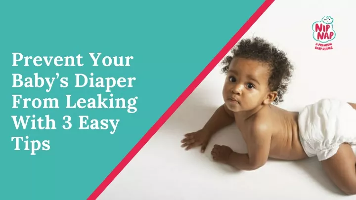 prevent your baby s diaper from leaking with