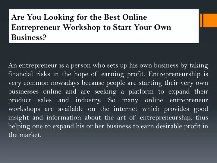 are you looking for the best online entrepreneur workshop to start your own business