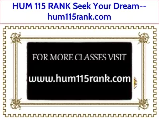 HUM 115 RANK Seek Your Dream--hum115rank.com