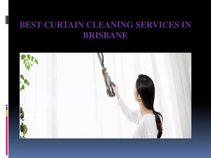 best curtain cleaning services in brisbane