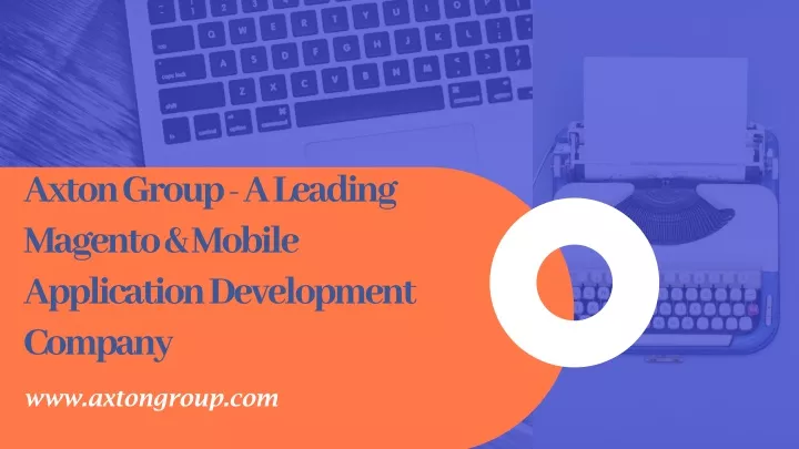 axton group a leading magento mobile application