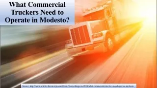 What Commercial Truckers Need to Operate in Modesto?